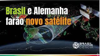 BCC332 - Brasil fará novo satélite com a Alemanha
