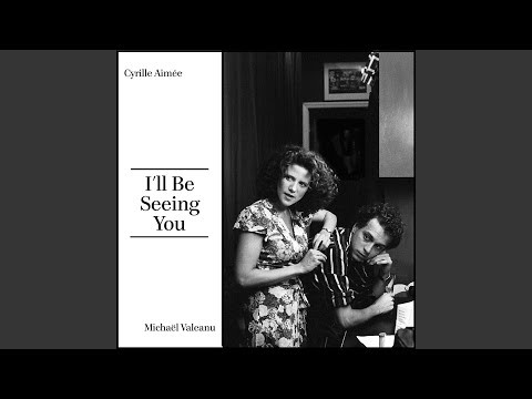 Putar I'll Be Seeing You - Cyrille Aimée
