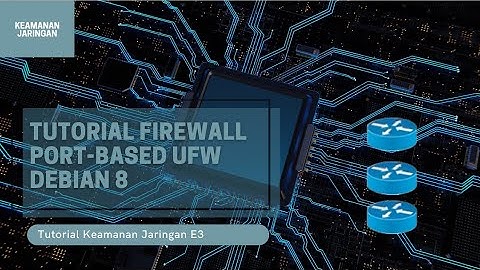 Tutorial Firewall Port-Based menggunakan UFW di Debian! | Keamanan Jaringan Eps.3