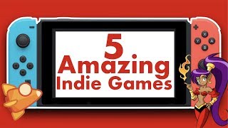 5 AMAZING Indie Games on Nintendo Switch