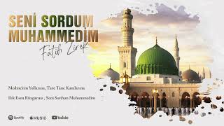 Seni Sordum Muhammedim Fatih Zirek