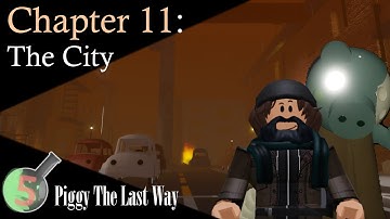 Piggy The Last Way | Chapter 11 - The City (A Piggy Build Mode Series)