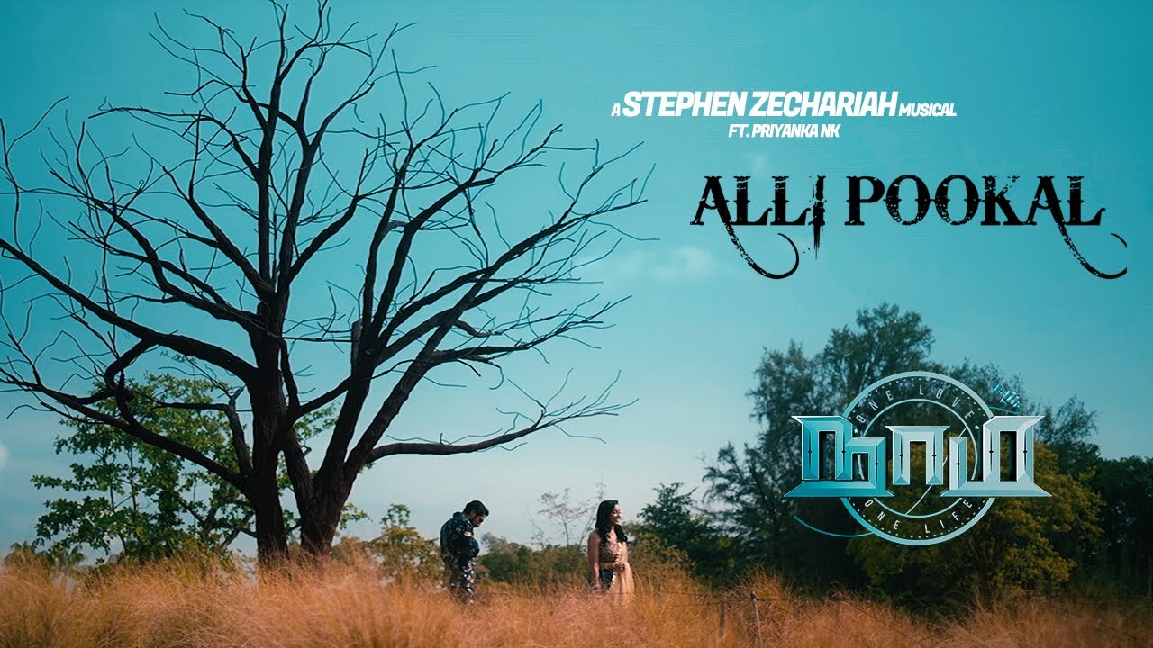 Alli Pookal     Stephen Zechariah ft Priyanka NK  OFFICIAL MV