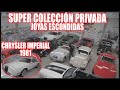 Gran  colección privada llena piezas de museo y un Chrysler Imperial 1981 como ninguno