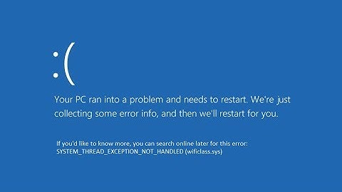 [FIX]System Threads Exception Not Handled BSOD Error In Windows 8/10