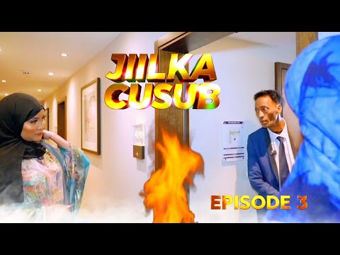 JIILKA CUSUB EPISODE 3 HEES CUSUB OO KU JIRTA EPISODE 3 JIILKA CUSUB EPISODE 3 HEES CUSUB OO KU JIRTA EPISODE 3
