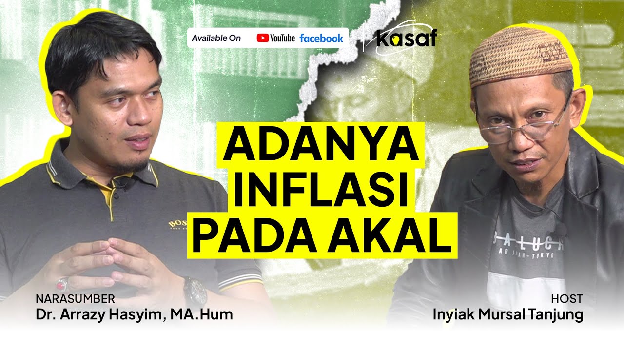 KASAF Eps. 3 || Inflasi Pada Akal || Dr. Arrazy Hasyim, MA.Hum