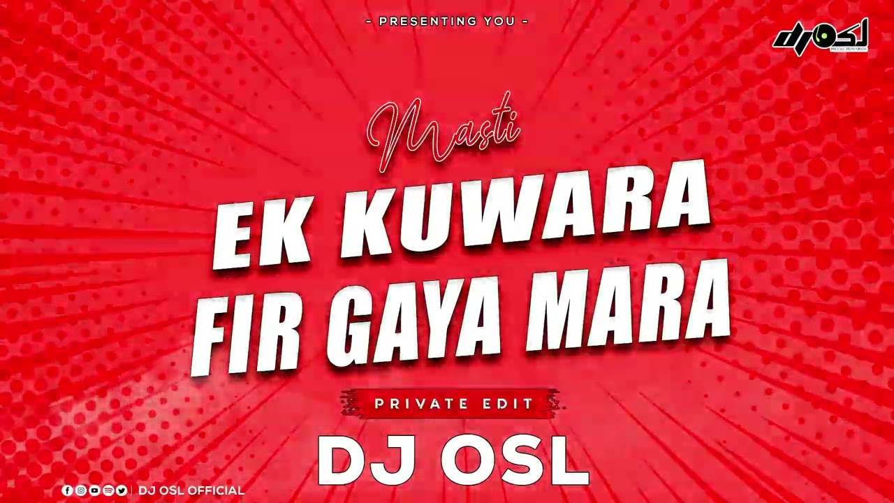 Ek Kuwara Phir Gaya Mara X Jalwa - DJ OSL - Wedding Mix