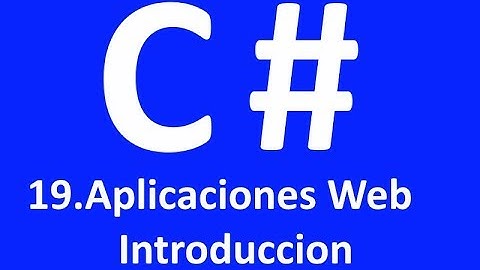 Curso básico programación C# - 19.Aplicaciones web. Introducción - Visual Studio 2017