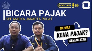 Ngobrolin Aspek Perpajakan Natura dan Kenikmatan - Podcast BIJAK #5