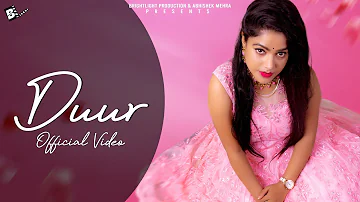 Duur (Official Video) | Neetu Bhalla | Adrey | Abhishek Mehra | New Hindi Song 2021