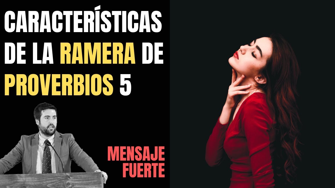 Características de la Ramera de Proverbios 5 - Juan Manuel Vaz