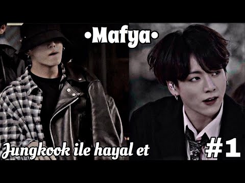 Jungkook ile hayal et •Mafya• 1.Bölüm