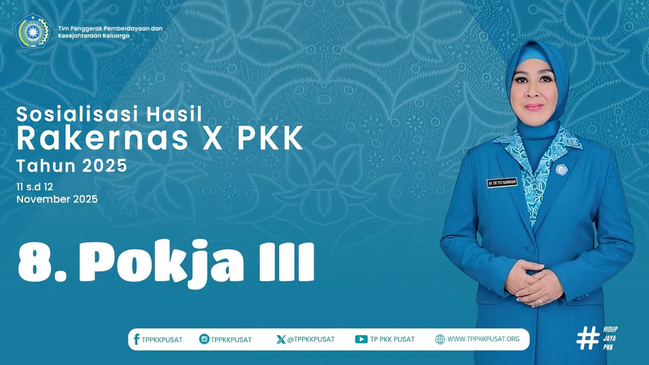 8. Pokja 3 (SOSIALISASI HASIL RAKERNAS X PKK TAHUN 2025)