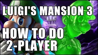 LUIGI'S MANSION 3 - HOW to TURN ON 2-PLAYER (CO-OP w/ GOOIGI)