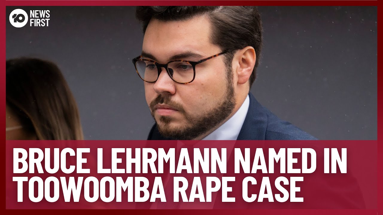 Bruce Lehrmann Named As Man Accused Of Rape In Toowoomba | 10 News ...