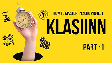 Unlock the Power of Zoho Project in Hindi: Step-by-Step Tutorial | In hindi | with Klasiinn
