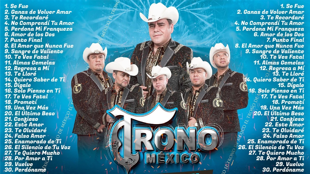 EL TRONO DE MÉXICO MÁS DE 30 ÉXITOS EL TRONO DE MÉXICO DURANGUENSE MIX 2024 MIX ROMANTICAS NORTENAS