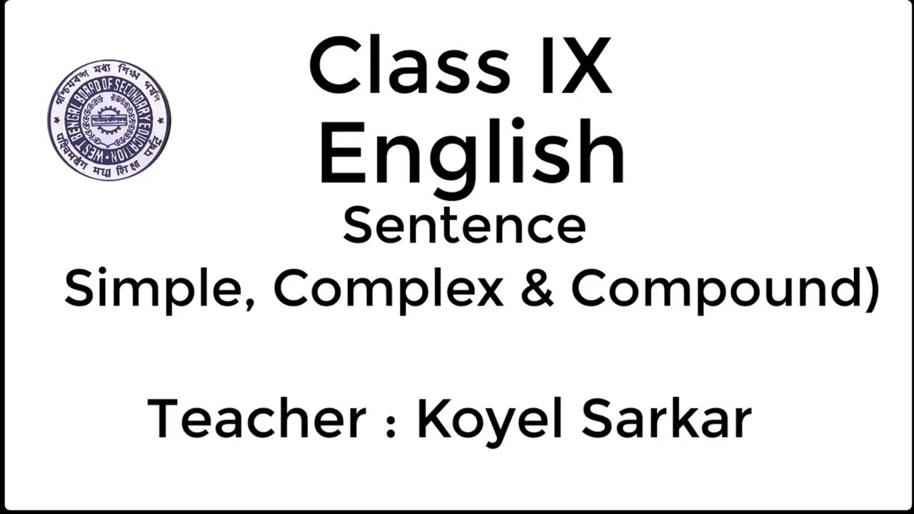 English Grammar Class Ix Sentences Simple Complex And Compound Wbbse Youtube 