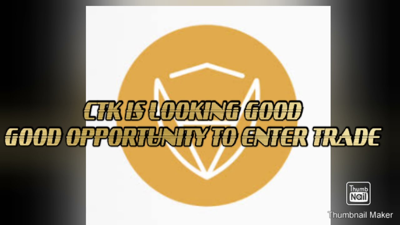 CTK IS LOOKING GOOD-GOOD OPPORTUNITY TO ENTRY TRADE-PRICE PREDICTION-CHART ANALYSIS-SIGNAL