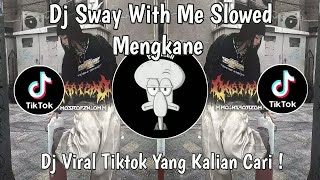 Download Lagu DJ SWAY WITH ME SLOWED MENGKANE VIRAL TIKTOK TERBARU 2025 YANG KALIAN CARI ! MP3