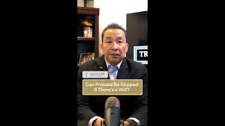 Can a Will Really Skip Probate in California? Here's What You Need to Know