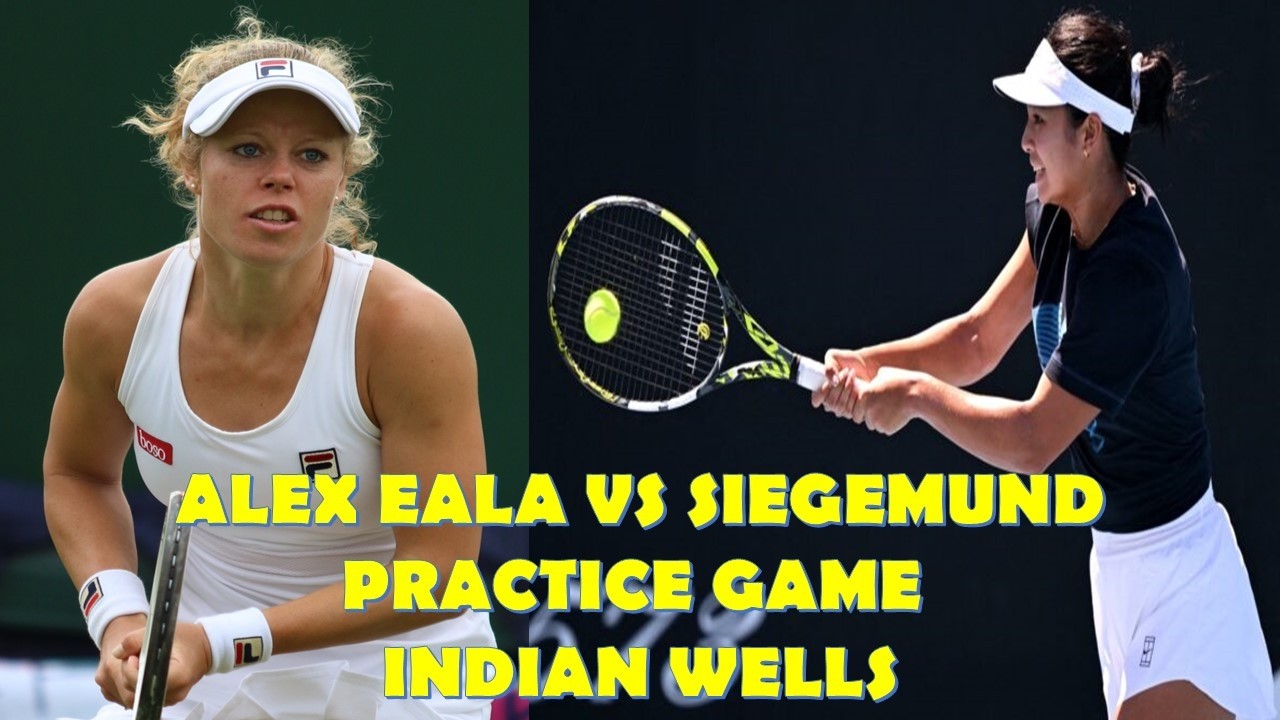 ALEX EALA (PHI) VS LAURA SIEGEMUND (GER) PRACTICE GAME AT INDIAN WELLS PARIBAS OPEN
