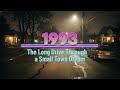 Back to 1993 – The Long Drive Through a Small Town Dream | Retro Synth • Late Night Mood