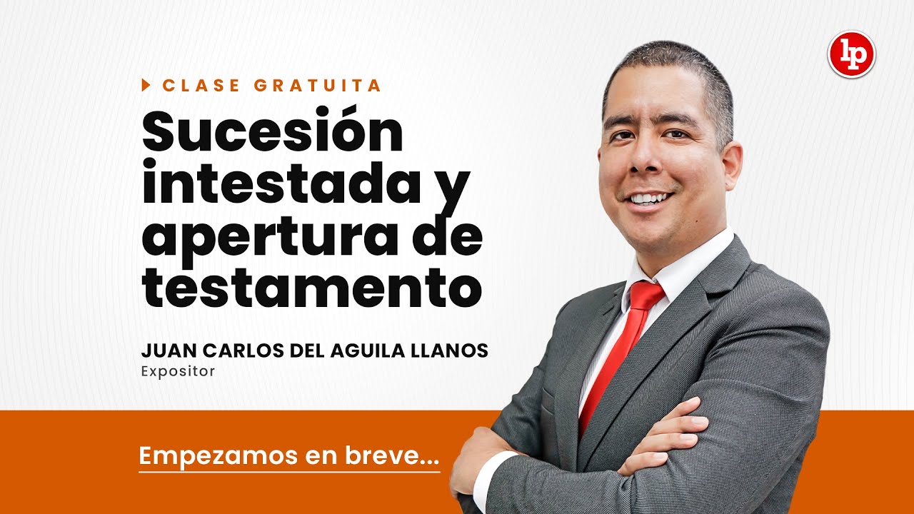 Clase gratuita: Sucesión intestada y apertura de testamento