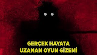 Gerçek Hayata Uzanan Oyun Gizemi