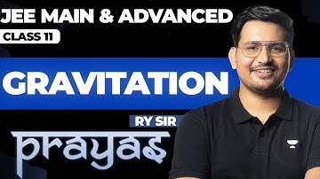 GRAVITATION in One Shot || JEE Main & Advanced || PRAYAS 2025