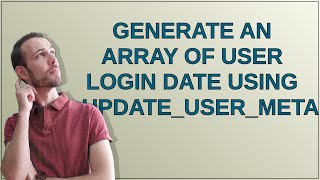 Wordpress: generate an array of user login date using update_user_meta();