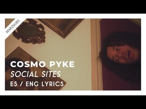 Cosmo Pyke - Social Sites // Lyrics - Letra