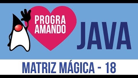 18 Curso Programación JAVA Matriz mágica - Magic matrix