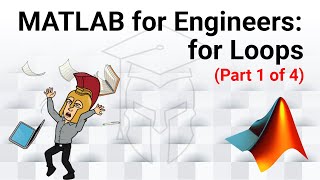 MATLAB for Engineers - Introduction to for Loops (Part 1 of 4): The Basics