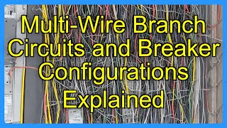 Multi-Wire Branch Circuits and Breaker Configurations Explained