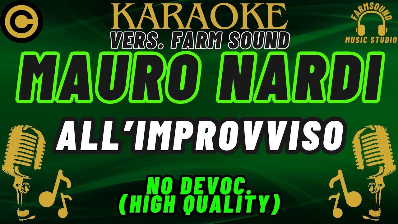 Watch Mauro Nardi - All’Improvviso - Karaoke VERS. FarM SounD - (NO DEVOC.) “HIGH QUALITY” on YouTube Watch Mauro Nardi - All’Improvviso - Karaoke VERS. FarM SounD - (NO DEVOC.) “HIGH QUALITY” on YouTube