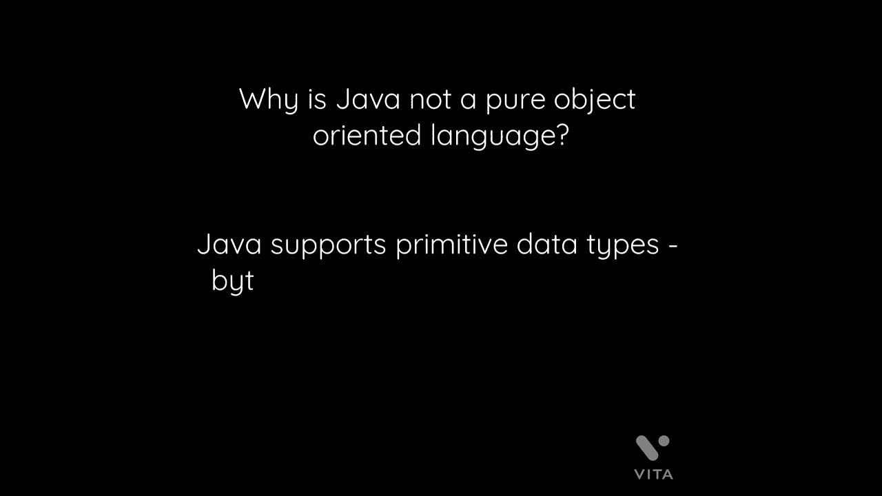 Why is java not a pure object oriented programming language java 