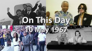 On This Day: 10 May 1967