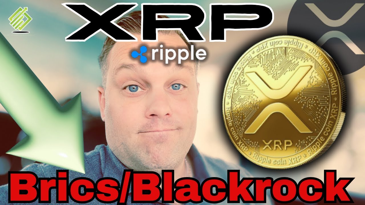 XRP Will Bridge “Generational Wealth”... [BRICS/Blackrock] 🚨🔥 - YouTube