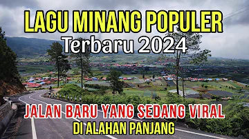 LAGU MINANG TERPOPULER 2024 | KEINDAHAN JALAN KAPUJAN - RIMBO DATA,SOLOK