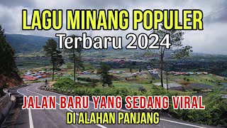 LAGU MINANG TERPOPULER 2024 | KEINDAHAN JALAN KAPUJAN - RIMBO DATA,SOLOK