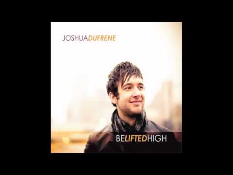 Josh Dufrene-Make Us One