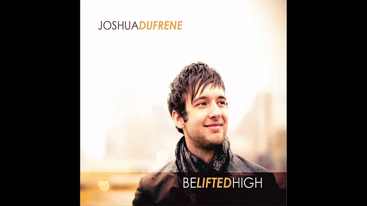 Josh Dufrene-Make Us One