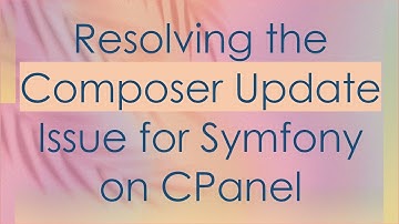 Resolving the Composer Update Issue for Symfony on CPanel