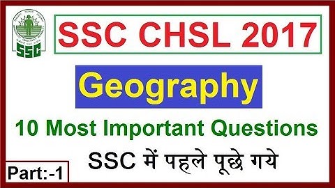 SSC CHSL 2017 || 10 Most Important Geography Questions || (Part-1)