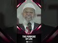 The purpose of life  dr zakir naik