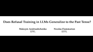[QA] Does Refusal Training in LLMs Generalize to the Past Tense?