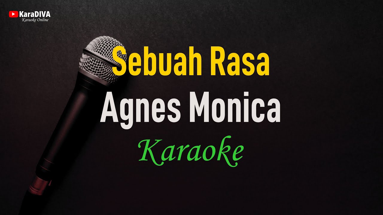 Agnes Monica - Sebuah Rasa (Karaoke) - YouTube