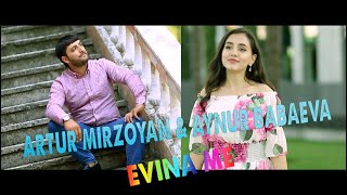 Artur Mirzoyan & Aynur Babaeva - Evina Me  2020 New Hit Resimi